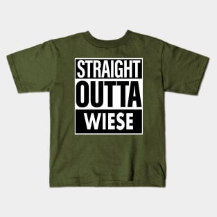 Wiese Name Straight Outta Wiese Kids T-Shirt